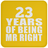 23rd Anniversary 23 Years Of Being Mr Right - Drink Coaster