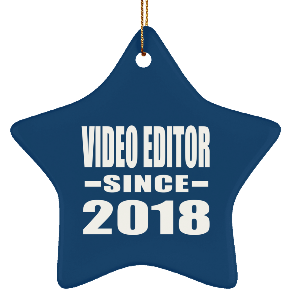 Video Editor Since 2018 - Star Ornament