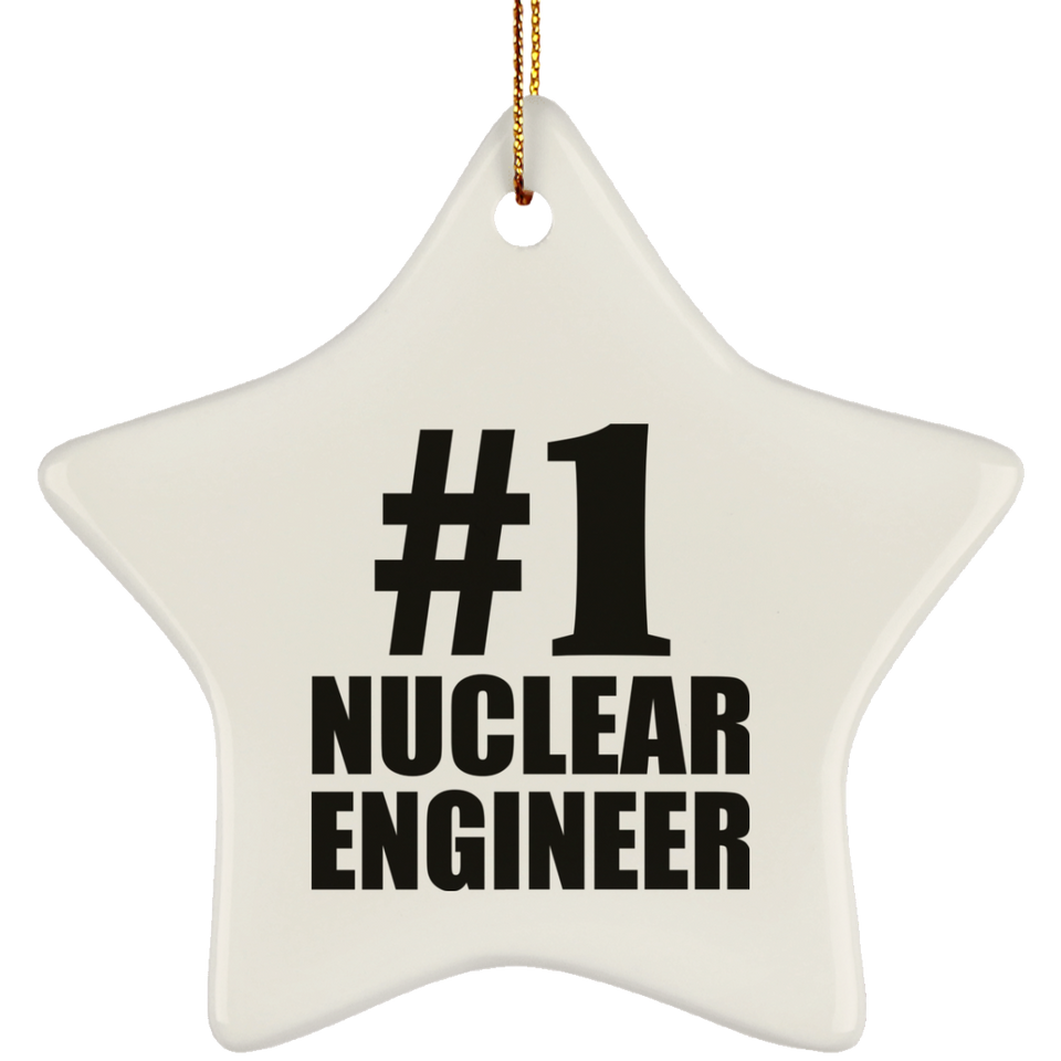 Number One #1 Nuclear Engineer - Star Ornament