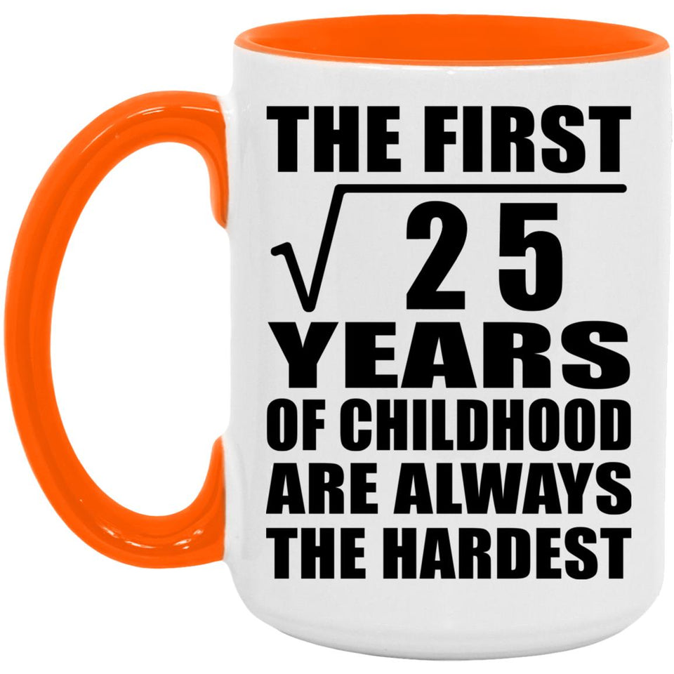 5th Birthday Square Root of 25 Years of Childhood - 15oz Accent Mug Orange
