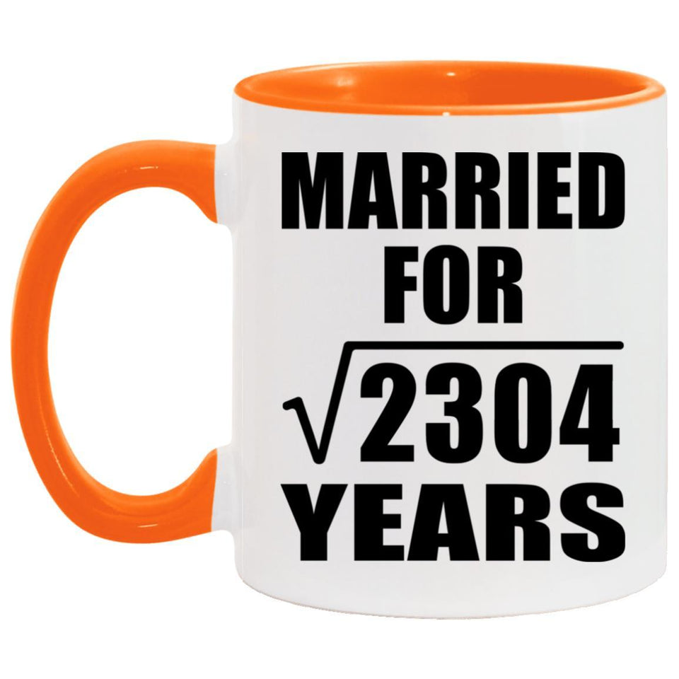 48th Anniversary Married For Square Root of 2304 Years - 11oz Accent Mug Orange
