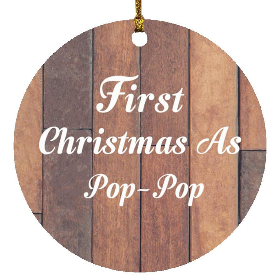 First Christmas As Pop Pop - Circle Ornament E