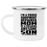 Proud Equipment Repairer Mom Of Awesome Son - 12oz Camping Mug