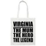 Virginia The Mum The Hero The Legend - Tote Bag White