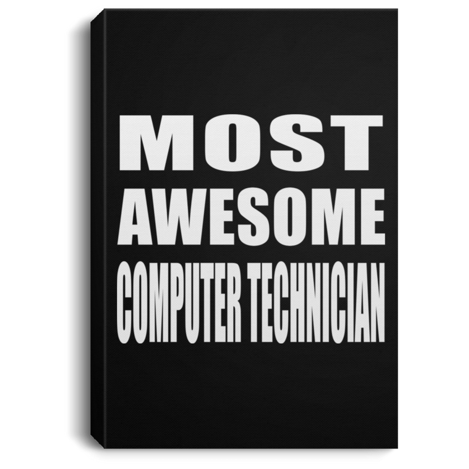 Most Awesome Computer Technician - Canvas Portrait
