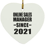 Online Sales Manager Since 2021 - Heart Ornament