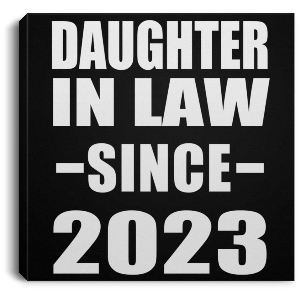 Daughter In Law Since 2023 - Canvas Square