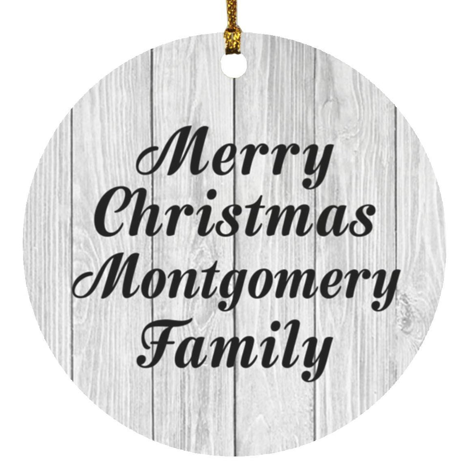 Merry Christmas Montgomery Family - Circle Ornament F