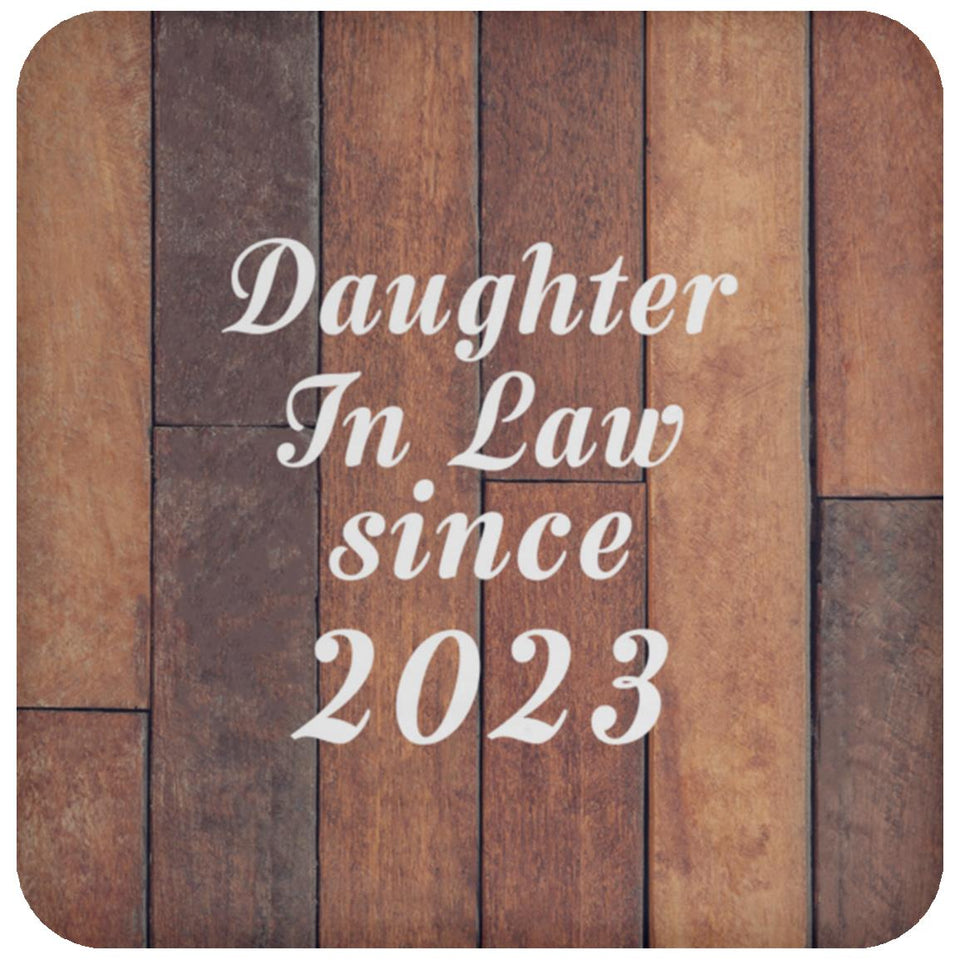 Daughter In Law Since 2023 - Drink Coaster E