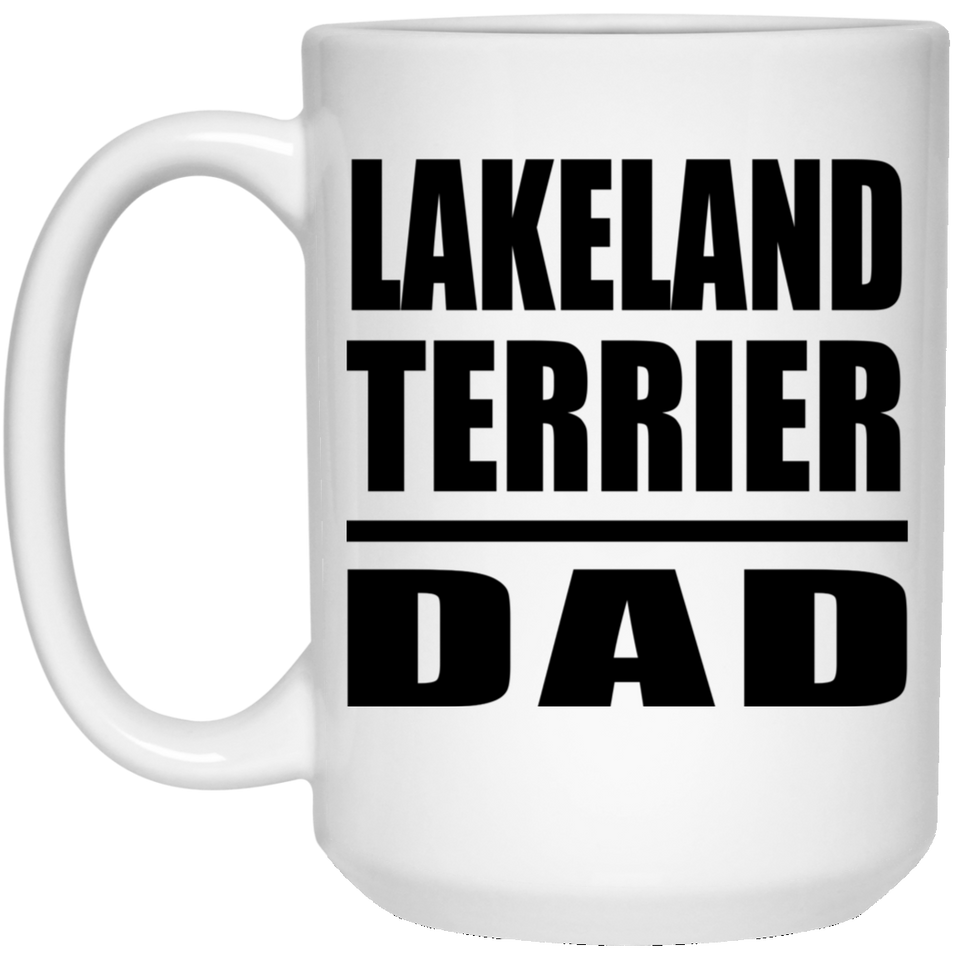 Lakeland Terrier Dad - 15oz Coffee Mug