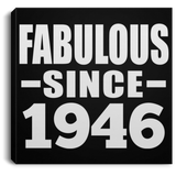 78th Birthday Fabulous Since 1946 - Canvas Square
