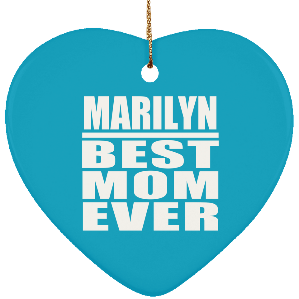 Marilyn Best Mom Ever - Heart Ornament