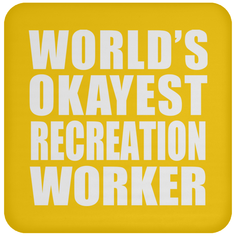 World's Okayest Recreation Worker - Drink Coaster