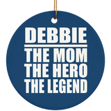 Debbie The Mom The Hero The Legend - Circle Ornament