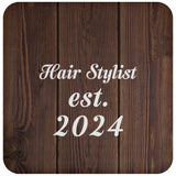 Hair Stylist Established Est. 2024 - Drink Coaster D
