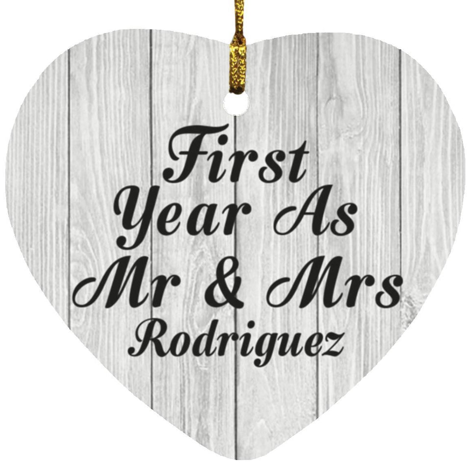 First Year As Mr & Mrs Rodriguez - Heart Ornament F