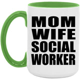 Mom Wife Social Worker - 15oz Accent Mug Green