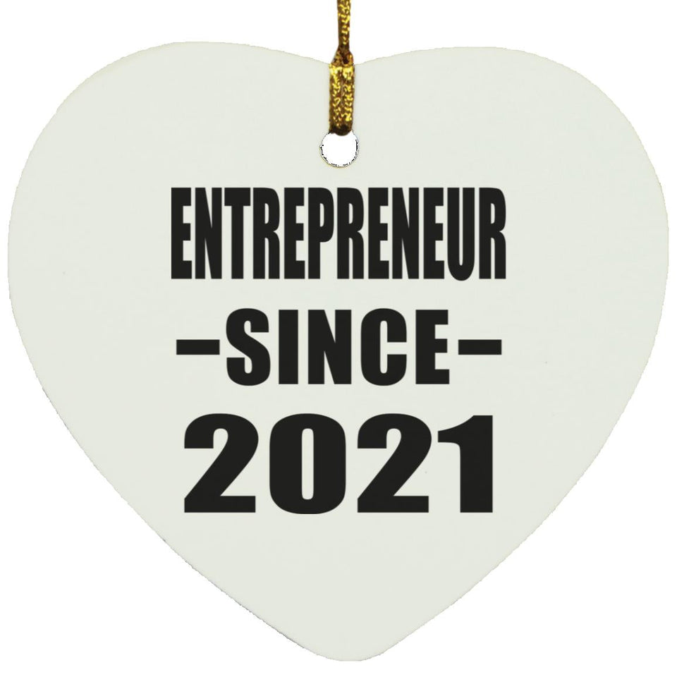 Entrepreneur Since 2021 - Heart Ornament