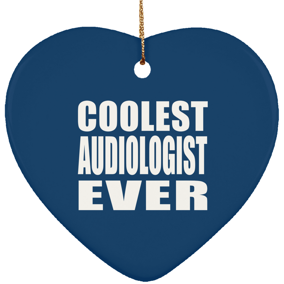 Coolest Audiologist Ever - Heart Ornament
