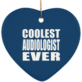 Coolest Audiologist Ever - Heart Ornament