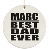 Marc Best Dad Ever - Circle Ornament