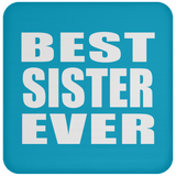 Best Sister Ever - Drink Coaster