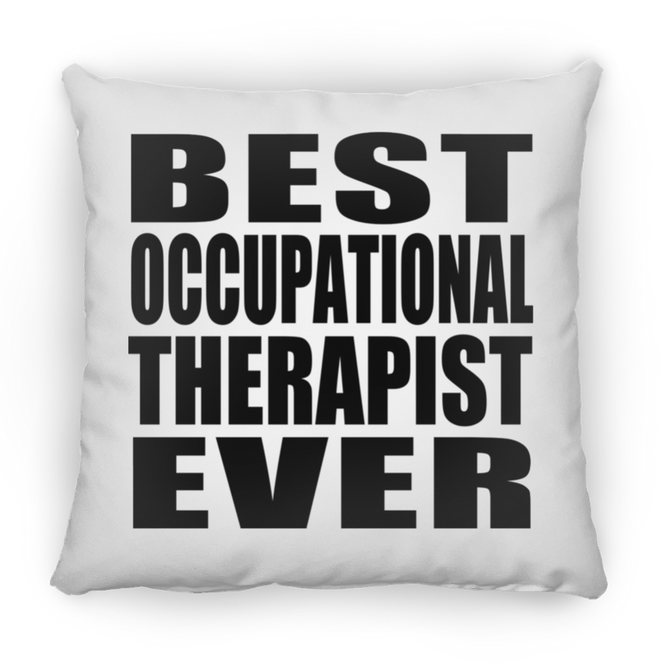 Best Occupational Therapist Ever - Throw Pillow