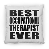 Best Occupational Therapist Ever - Throw Pillow