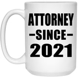 Attorney Since 2021 - 15oz Coffee Mug