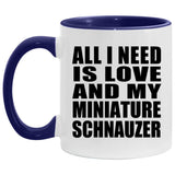 All I Need Is Love And My Miniature Schnauzer - 11oz Accent Mug Purple