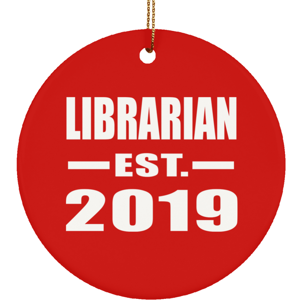 Librarian Established EST. 2019 - Circle Ornament