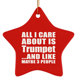 All I Care About Is Trumpet - Star Ornament