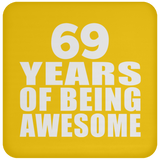 69th Birthday 69 Years Of Being Awesome - Drink Coaster