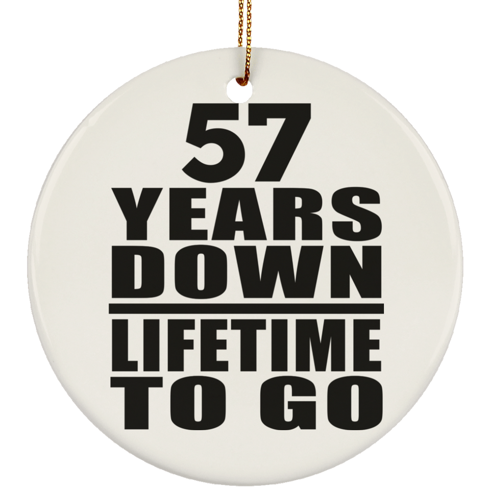 57th Anniversary 57 Years Down Lifetime To Go - Circle Ornament