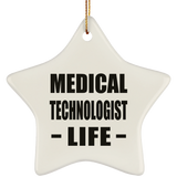 Medical Technologist Life - Star Ornament