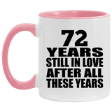 72nd Anniversary 72 Years Still In Love After These Years - 11oz Accent Mug Pink