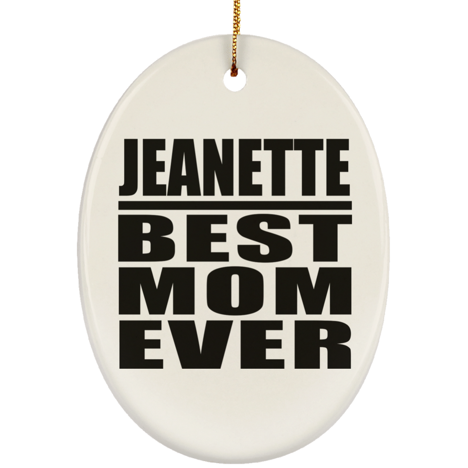 Jeanette Best Mom Ever - Oval Ornament