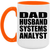 Dad Husband Systems Analyst - 15oz Accent Mug Orange