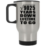 95th Anniversary Square Root of 9025 Years Lifetime To Go - Silver Travel Mug