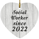 Social Worker Since 2022 - Heart Ornament F