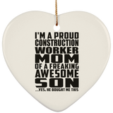 Proud Construction Worker Mom Of Awesome Son - Heart Ornament