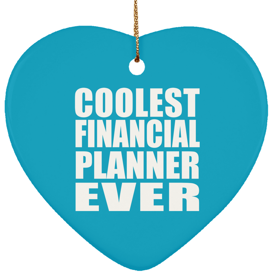 Coolest Financial Planner Ever - Heart Ornament