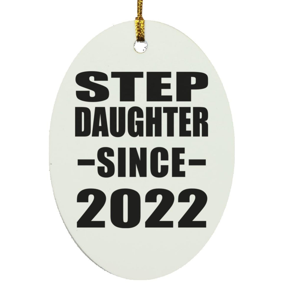 Step Daughter Since 2022 - Oval Ornament