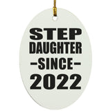 Step Daughter Since 2022 - Oval Ornament