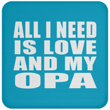 All I Need Is Love And My Opa - Drink Coaster