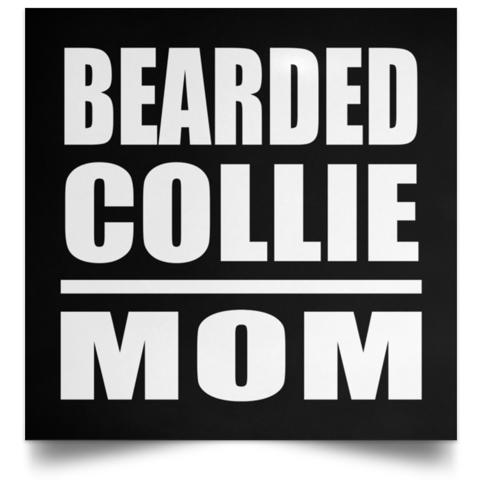 Bearded Collie Mom - Poster Square