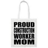 Proud Construction Worker Mom - Tote Bag White