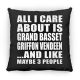 All I Care About Is Grand Basset Griffon Vendeen - Throw Pillow Black