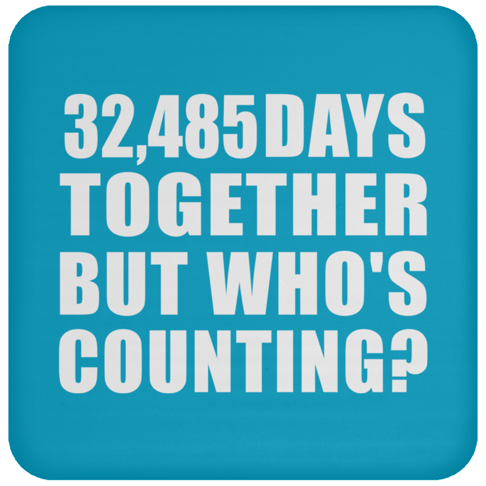 89th Anniversary 32,485 Days Together But Who's Counting - Drink Coaster