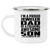Proud Jeweler Dad Of Awesome Son - 12oz Camping Mug